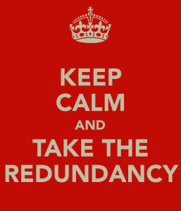 keep-calm-and-take-the-redundancy